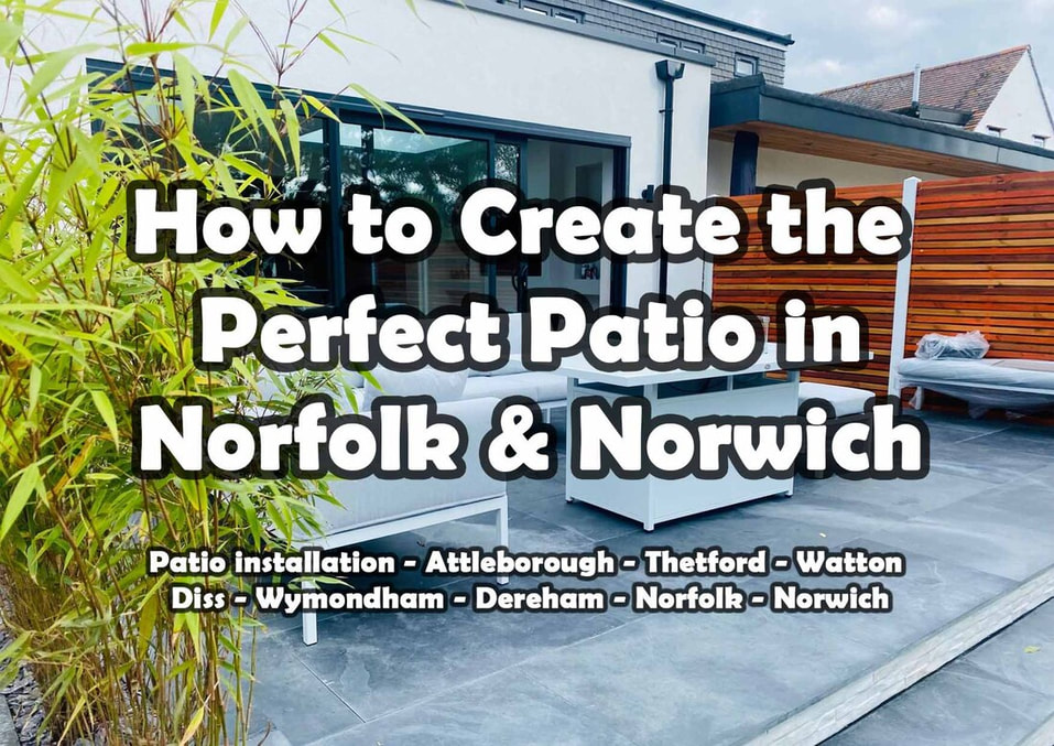 Perfect patio installation in Norfolk & Norwich